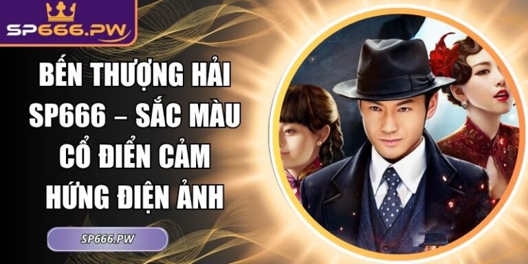 Bến Thượng Hải SP666