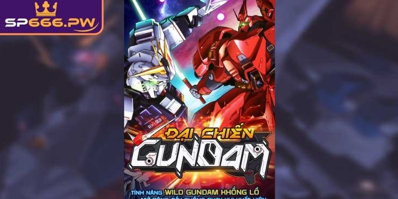 Giới thiệu tổng quan về Đại chiến GunDam SP666
